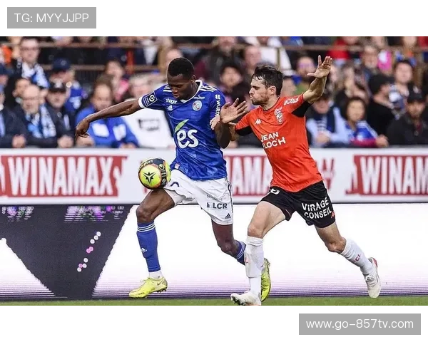 斯特拉斯堡对阵洛里昂，升班马内战的价值六分之战